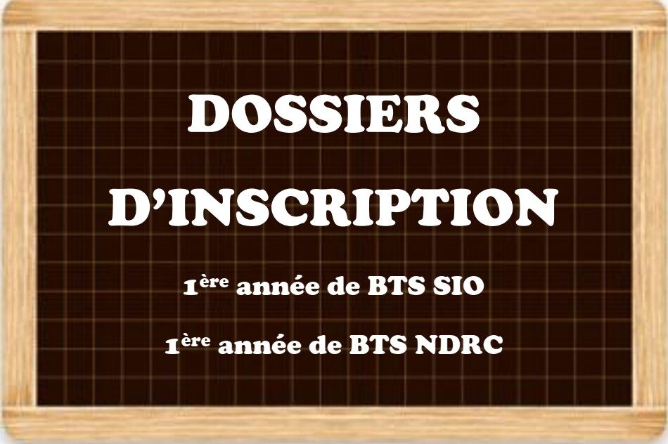 Inscription 2023 2024 1ère année de BTS en SIO ou NDRC Uniquement